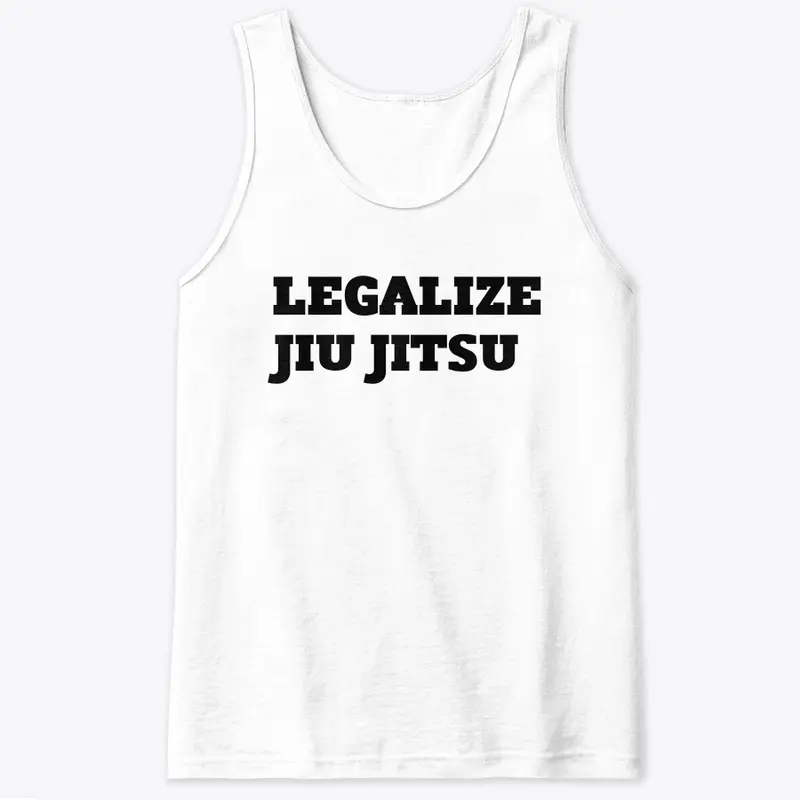 LEGALIZE JIU JITSU